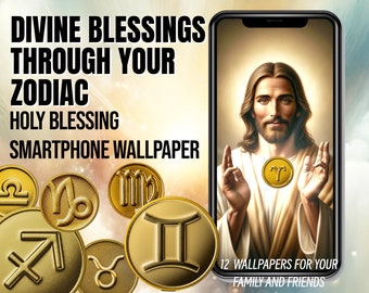 Divine Zodiac Blessings - Personalized Jesus Wallpaper Collection (Set of 12 Zodiac Wallpapers) - Set 1
