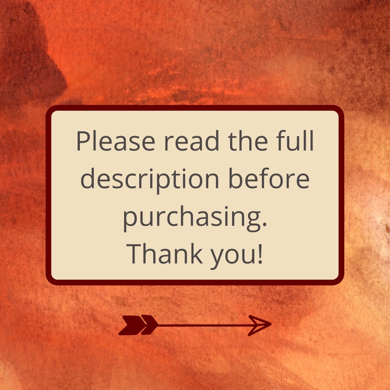 May include: A beige rectangle with rounded corners on a red and orange watercolor background. The text inside the rectangle reads "Please read the full description before purchasing. Thank you!" An arrow points to the right.