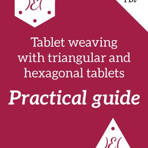 guida per tessitura a tavolette con tessere triangolari ed esagonali, istruzioni per tavolette a 3 e 6 fori, tutorial per per tessitori