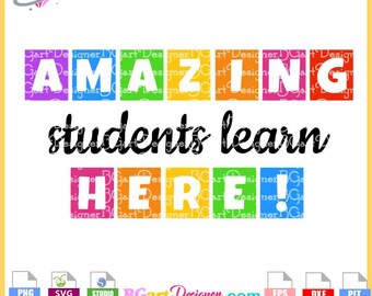 Amazing students learn here svg, sign school teacher svg, vector cuttable file, cricut, silhouette