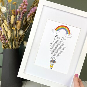 May include: A white frame with a rainbow and clouds illustration. The text in the image reads "Miss Reid" and includes a poem thanking a teacher for their hard work. The poem ends with "Love from,  [Name]"