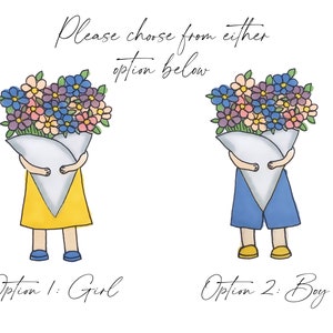 May include: Two illustrations of children holding bouquets of flowers. The illustration on the left shows a child wearing a yellow dress and blue shoes. The illustration on the right shows a child wearing blue pants and yellow shoes. The text below the illustrations reads "Option 1: Girl" and "Option 2: Boy".