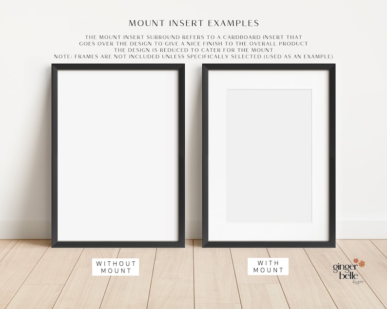 May include: Two black picture frames on a wood floor, one with a white mount insert and the other without. The text "MOUNT INSERT EXAMPLES" is at the top of the image. The text "WITHOUT MOUNT" is below the frame on the left and the text "WITH MOUNT" is below the frame on the right.