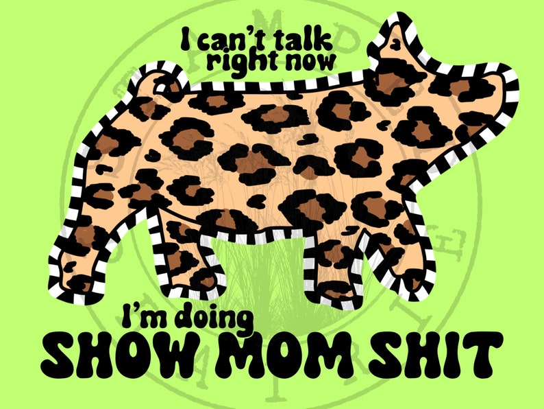 SHOW MOM stuff Sublimation Dtf Dtg PNG image 1