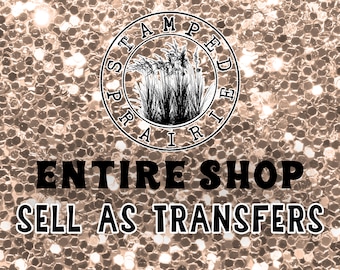 May include: A gold glitter background with a black and white circle logo that says "Stamped Prairie" with a graphic of grass inside the circle. The text "Entire Shop Sell As Transfers" is below the logo.