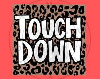 May include: A brown and black leopard print background with the text "TOUCHDOWN" in white letters.