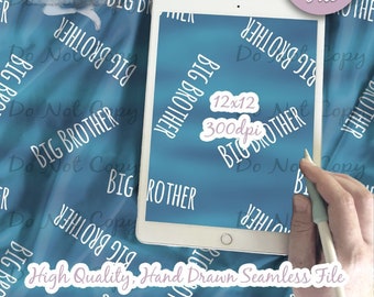 May include: A digital file of a seamless pattern featuring the text "Big Brother" repeated on a blue background. The text is white and the pattern is 12x12 inches at 300 dpi.