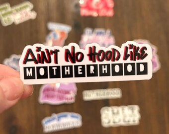 Ain’t No Hood Like Motherhood, Vinyl Sticker for Water Bottle, trending stickers, Jesus sticker for laptop, stickers for cups