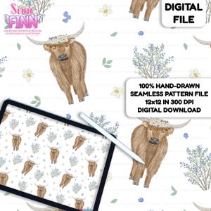 May include: A digital file featuring a hand-drawn seamless pattern. The design includes watercolor illustrations of Highland cows adorned with floral crowns, set against a white background with floral and foliage accents. The file is 12x12 inches at 300 DPI.
