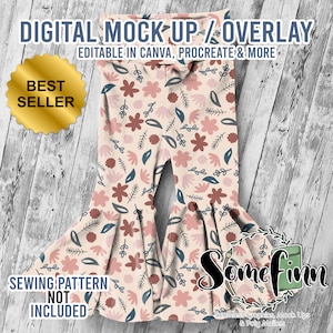 May include: Digital mock-up overlay of a pair of bell bottom pants with a floral pattern in shades of pink, red, and blue on a cream background. The text "DIGITAL MOCK-UP/OVERLAY" is at the top of the image, and the text "BEST SELLER" is in a gold star shape at the top left. The text "EDITABLE IN CANVA, PROCREATE & MORE" is below the top text. The text "SEWING PATTERN NOT INCLUDED" is at the bottom left of the image. The text "Somefinn Seamless Graphics, Mock Ups & Poly Mailers" is at the bottom right of the image.