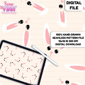 May include: A digital file featuring a seamless pattern of white and pink rabbit ears with black eyes and pink noses on a light cream background. The image includes a tablet displaying the pattern and a white stylus, with text stating 100% HAND-DRAWN SEAMLESS PATTERN FILE 12x12 IN 300 DPI DIGITAL DOWNLOAD.