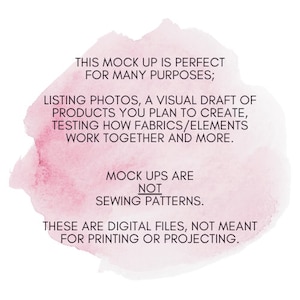 Pode incluir: Um fundo de aquarela rosa com texto que diz: "Esta maqueta &eacute; perfeita para muitos prop&oacute;sitos; Fotos de listagem, um rascunho visual dos produtos que voc&ecirc; planeja criar, testar como os tecidos/elementos funcionam juntos e muito mais. As maquetas n&atilde;o s&atilde;o padr&otilde;es de costura. Estes s&atilde;o arquivos digitais, n&atilde;o destinados &agrave; impress&atilde;o ou proje&ccedil;&atilde;o."