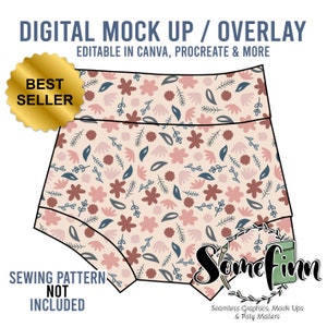 May include: Digital mock-up overlay for a pair of high-waisted shorts with a floral print in shades of pink, red, and blue. The overlay is editable in Canva, Procreate, and other design programs. The text "Best Seller" is displayed on a gold star. The text "Sewing Pattern Not Included" is displayed below the shorts.