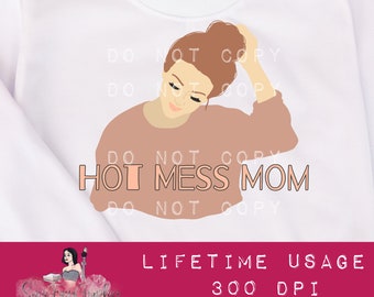 Hot Mess Mom PNG, Mom Life Sublimation Design, Mama Clip Art, Mother PNG, Sassy Mom, Trendy momma, Funny Mom Sub Design, Messy Mamma
