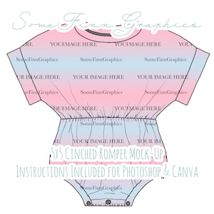 May include: A mock-up of a cinched romper in a soft gradient of pink and blue. The design features short sleeves, a cinched waist, and snap closures at the bottom. Text on the image reads "5x5 Cinched Romper Mock-Up" and "Instructions Included for Photoshop & Canva."