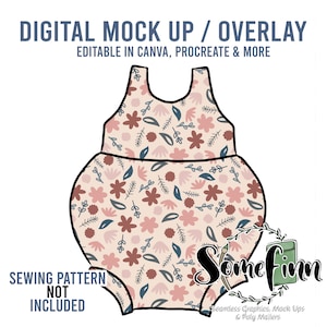 May include: Digital mock-up overlay of a baby onesie with a floral pattern in shades of pink, red, blue, and beige. The text "DIGITAL MOCK UP / OVERLAY" is at the top of the image. The text "EDITABLE IN CANVA, PROCREATE & MORE" is below the text "DIGITAL MOCK UP / OVERLAY". The text "SEWING PATTERN NOT INCLUDED" is at the bottom left of the image. The text "Somefinn Seamless Graphics, Mock Ups & Poly Mailers" is at the bottom right of the image.