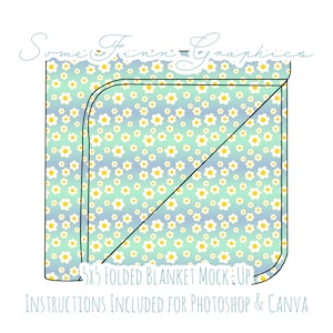May include: A folded blanket mockup with a light blue and green background with a white daisy pattern. The text "5x5 Folded Blanket Mock-Up" is printed on the blanket. The text "Instructions Included for Photoshop & Canva" is printed below the blanket.