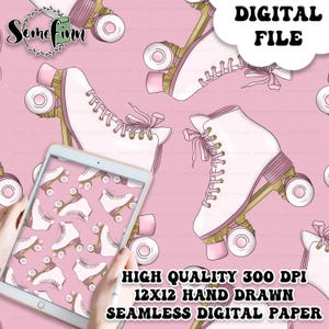 May include: Digital seamless paper featuring a pattern of white and pink roller skates on a pink background. The image includes text that reads "DIGITAL FILE" and "HIGH QUALITY 300 DPI 12X12 HAND DRAWN SEAMLESS DIGITAL PAPER". A tablet displays the same roller skate pattern.