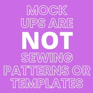 Puede incluir: Un fondo morado con texto blanco que dice "MOCK UPS ARE NOT SEWING PATTERNS OR TEMPLATES".