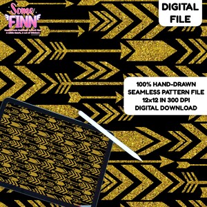 May include: A digital file featuring a black and gold arrow pattern. The design includes the text "DIGITAL FILE" and "100% HAND-DRAWN SEAMLESS PATTERN FILE 12x12 IN 300 DPI DIGITAL DOWNLOAD". The pattern is displayed on a tablet with a stylus.