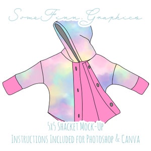 May include: A digital mockup of a pink and blue tie-dye shacket with a hood. The shacket has a button closure and is 5x5 inches. Instructions for Photoshop and Canva are included.