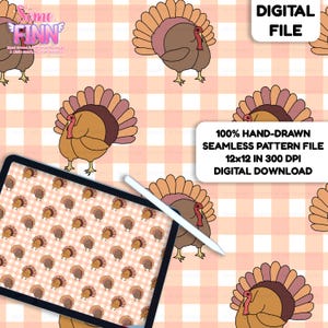 May include: A digital file featuring a hand-drawn seamless pattern of cartoon turkeys on a peach and white gingham background. The turkeys are brown with orange and pink tail feathers. The text "DIGITAL FILE" and "100% HAND-DRAWN SEAMLESS PATTERN FILE 12x12 IN 300 DPI DIGITAL DOWNLOAD" is visible.