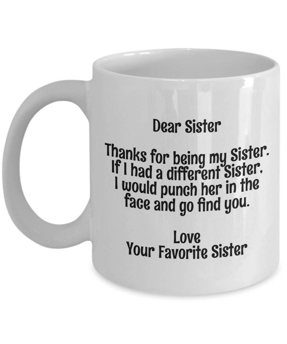 Sister Gifts Sister Mug Funny sister Gifts Dear Sister | Etsy
