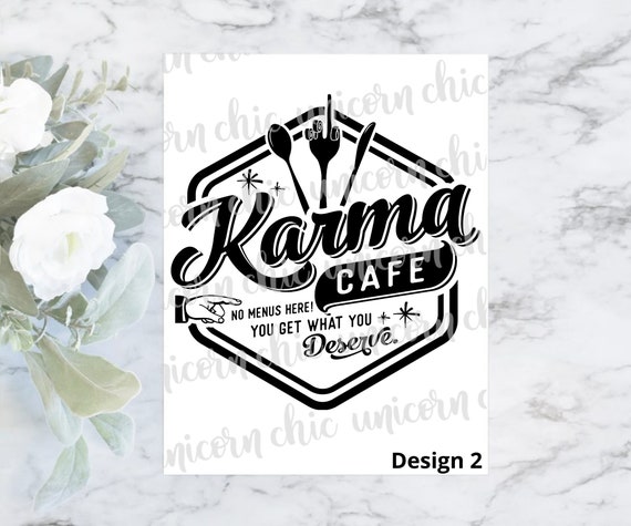 Karma Cafe Sublimation TransferShirt TransferHeat Transfer Ready To Press 