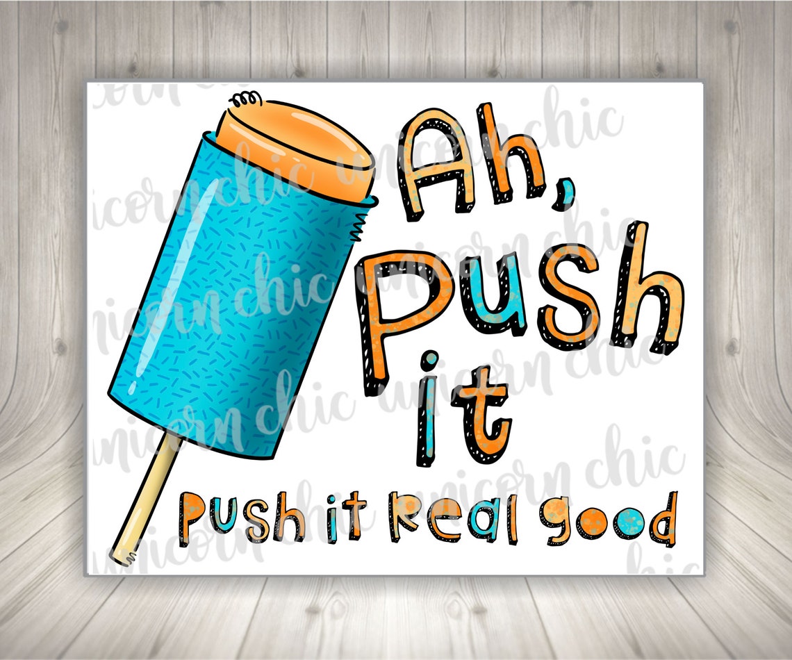 Ah Push It Push It Real Good Sublimation Transfer Push up Etsy