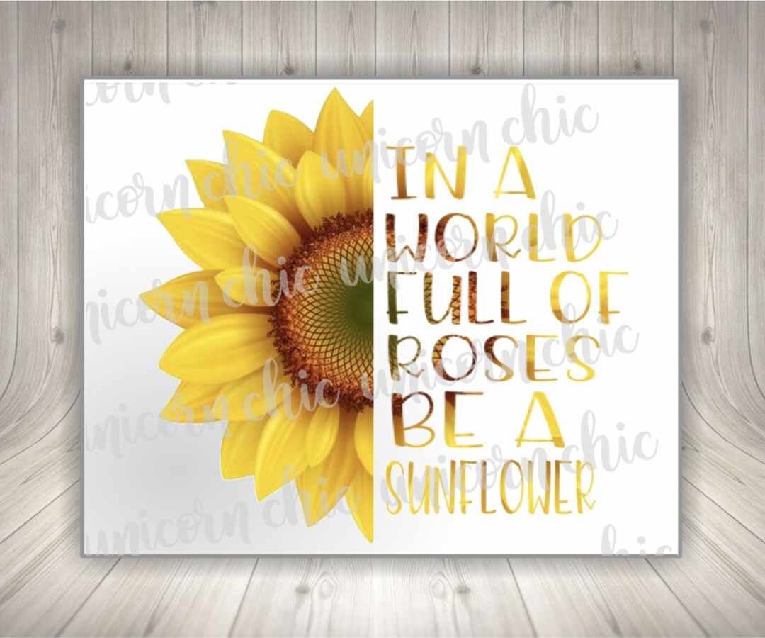 Be A Sunflower Sublimation Transfer Heat Transfer Shirt - Etsy