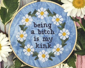 Being a B*tch is my Kink - subversive and funny cross stitch pattern - instant PDF download