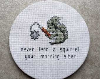 Safety Third: Never Lend a Squirrel Your Morning Star cross stitch pattern  - instant PDF download