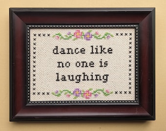 Dance Like No One is Laughing - EASY Cross Stitch Pattern - instant PDF download