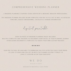 May include: A digital printable wedding planner guide with over 150 pages of templates and trackers to help plan your wedding. The guide includes timelines, budget breakdowns, checklists, vendor information, and extra blank documents to create custom trackers. The text "digital printable" is written in cursive on the page. The text "WE DO WEDDING PLANNER" is written in a serif font at the bottom of the page. The text "DESIGNED BY BEAUTIFULLY LOST STUDIO" is written in a serif font at the bottom of the page.