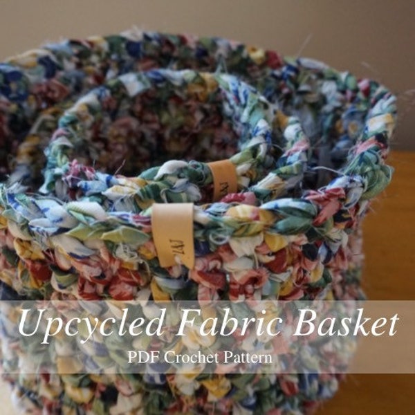 Upcycled Fabric Basket Pattern, Crochet Basket Pattern, PDF Pattern