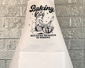Hornear porque asesinar está mal, ama de casa retro, delantal de cocina, delantal para hornear, regalos divertidos para ella, regalo del día de la madre, accesorios de cocina