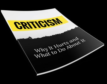 Criticism: Why it hurts and what to do.