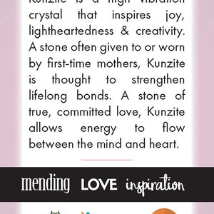 May include: A pink and white card with the word "Kunzite" in black text. The card describes the properties of the Kunzite crystal, including its association with joy, creativity, and love. The card also includes a graphic of a green and purple chakra symbol, a blue flame, an infinity symbol, and a brown circle.