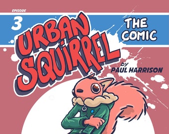 Urban Squirrel Comic - Weapon of Choice -  Episode 3
