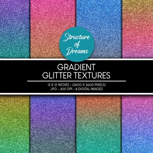 May include: A collection of eight gradient glitter textures in various colors, including blue, pink, and gold. Each texture is 12 x 12 inches (3600 x 3600 pixels). The image also includes the text "Structure of Dreams" and "Gradient Glitter Textures."
