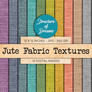 May include: Twelve digital images of jute fabric textures in various colors, including red, pink, purple, blue, green, yellow, orange, and brown. Each image is 12 inches by 12 inches and 300 DPI. The images are labeled "Jute Fabric Textures" and "12 Digital Images".