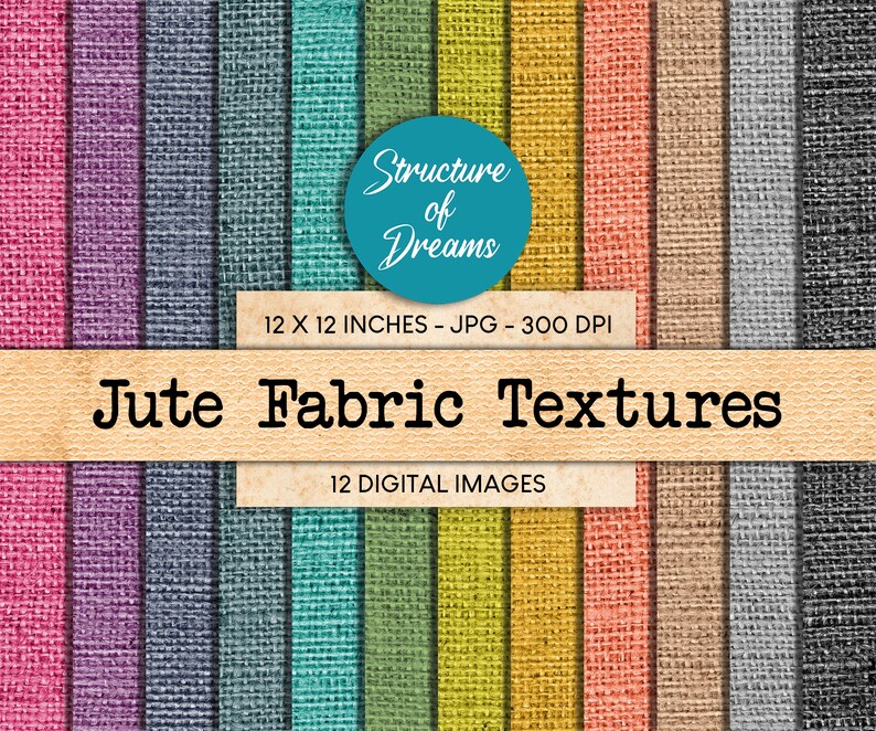 May include: Twelve digital images of jute fabric textures in various colors, including red, pink, purple, blue, green, yellow, orange, and brown. Each image is 12 inches by 12 inches and 300 DPI. The images are labeled "Jute Fabric Textures" and "12 Digital Images".
