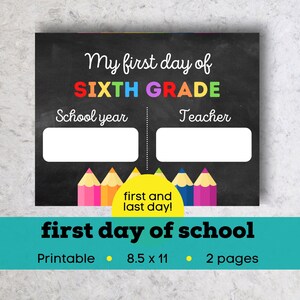 First day of sixth grade sign, last day of sixth grade sign, my first day of school sign, chalkboard first day of school printable sign