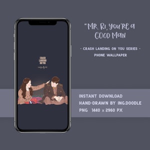 Puede incluir: Un fondo de pantalla para teléfono con una ilustración dibujada a mano de dos personajes de la serie coreana "Crash Landing on You". El texto "MR. RI, you're a GOOD MAN" se muestra encima de los personajes. El texto "CRASH LANDING ON YOU SERIES - PHONE WALLPAPER" se muestra debajo de los personajes. El texto "INSTANT DOWNLOAD HAND-DRAWN BY ING.DOODLE PNG 1440 x 2960 PX" se muestra en la parte inferior de la imagen.