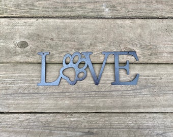LOVE PAW PRINT 12” Metal Sign, Pet Lover Sign, Dog Paw, Cat Paw, Metal Wall Sign, Love Wall Hanging, Metal Home Decor, Metal Paw Print Sign