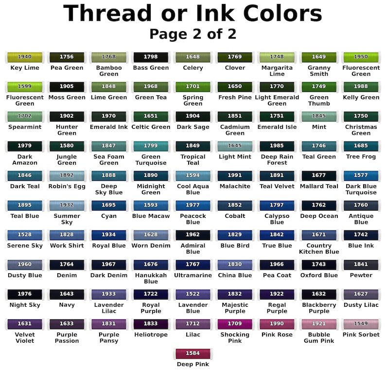 May include: A color chart titled Thread or Ink Colors Page 2 of 2, displaying a grid of rectangular swatches. Each swatch features a unique four-digit code and a specific color name, ranging from various shades of green and blue to purple and pink.