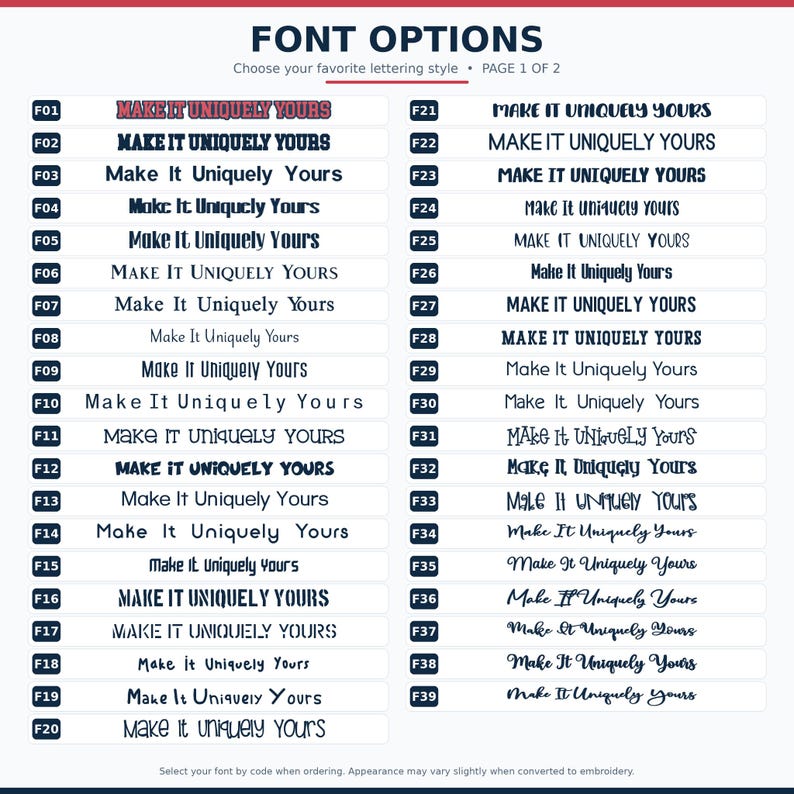 Puede incluir: Una tabla de opciones de fuentes titulada FONT OPTIONS, PAGE 1 OF 2, que muestra 39 estilos de letras negros distintos etiquetados de F01 a F39. Cada l&iacute;nea presenta la frase Make It Uniquely Yours en una tipograf&iacute;a diferente, desde serif a script.