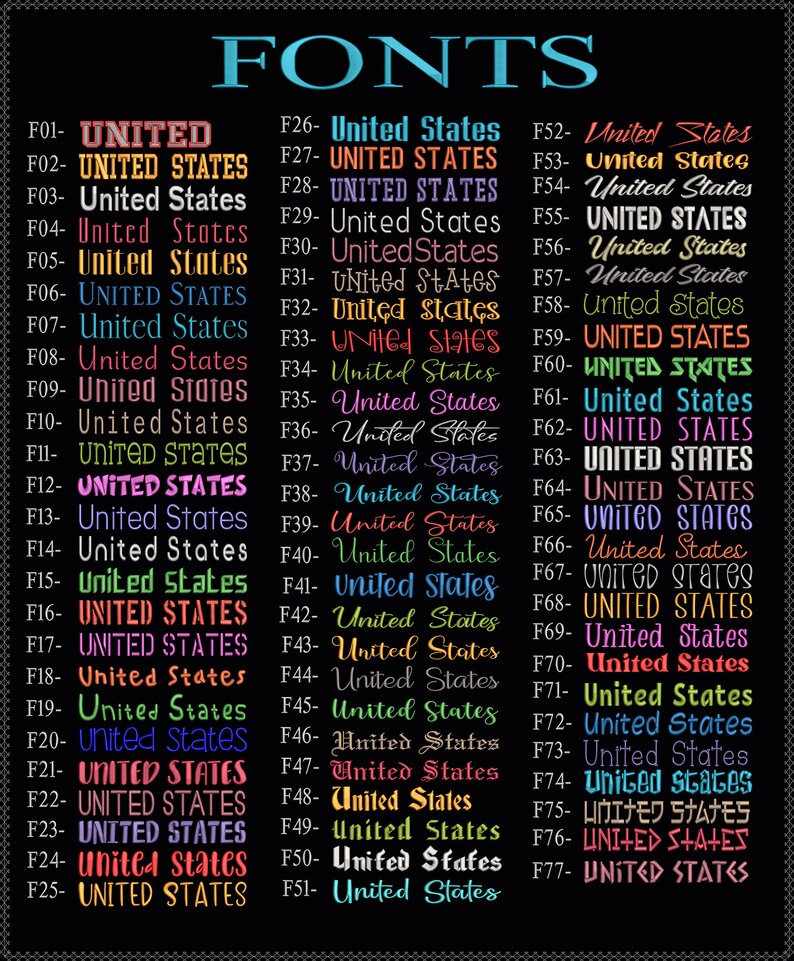 May include: A black chart displaying seventy-seven distinct font styles labeled F01 through F77. Each entry features the text United States in various colors, typefaces, and weights, ranging from bold block letters to elegant cursive scripts.