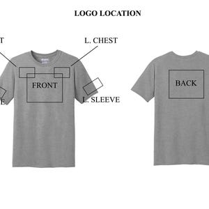 May include: A grey t-shirt shown from the front and back, featuring a diagram labeled LOGO LOCATION. Rectangular boxes indicate placement areas for designs on the R. CHEST, L. CHEST, FRONT, R. SLEEVE, L. SLEEVE, and BACK of the garment.