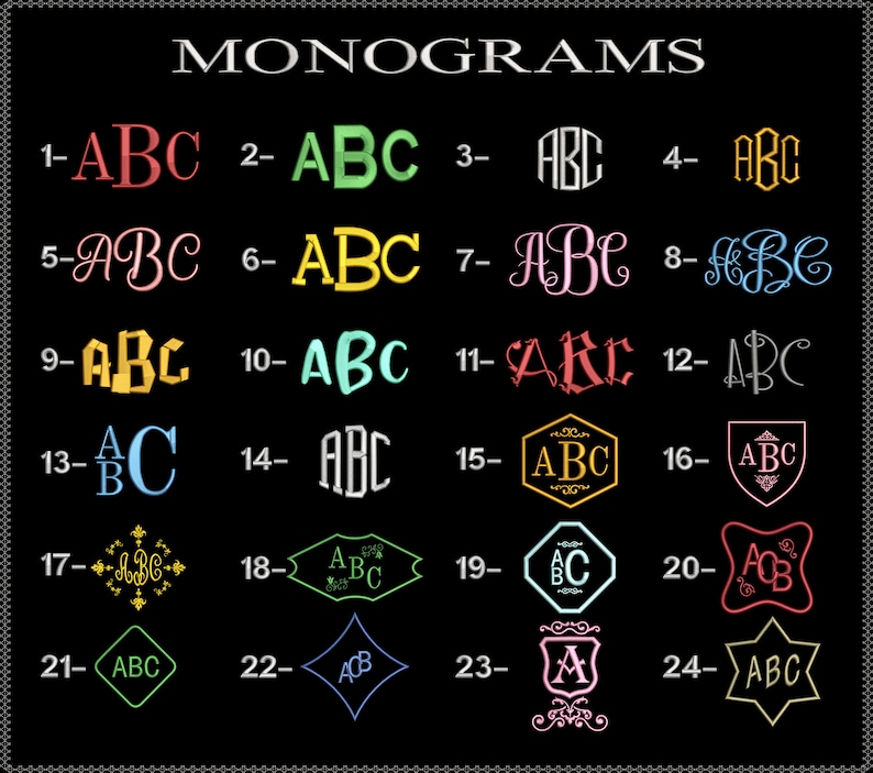 May include: A black chart displaying twenty-four numbered monogram font and design options labeled MONOGRAMS at the top. Each entry features the letters ABC in various colors, typefaces, and decorative frames, ranging from simple scripts to ornate shields.